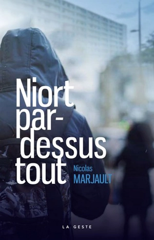 Micropolis. Vol. 2. Niort par-dessus tout - Nicolas Marjault