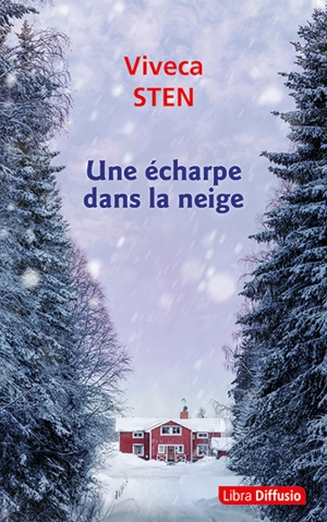Une écharpe dans la neige - Viveca Sten