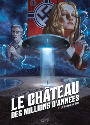 Le château des millions d'années. Vol. 3. Le marteau de Thor - Richard D. Nolane