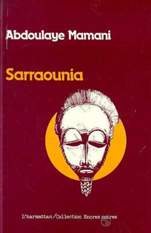 Sarraounia : Le Drame de la reine magicienne - Abdoulaye Mamani