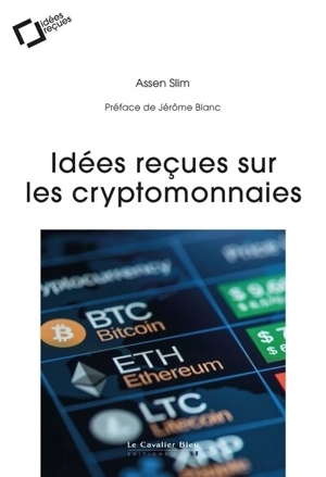 Idées reçues sur les cryptomonnaies - Assen Slim