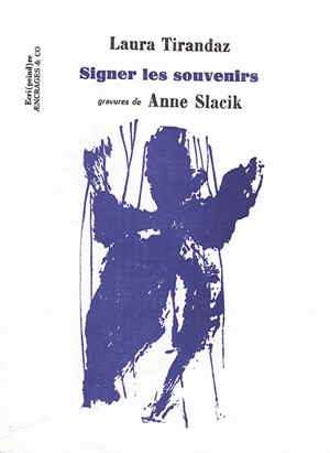 Signer les souvenirs - Laura Tirandaz