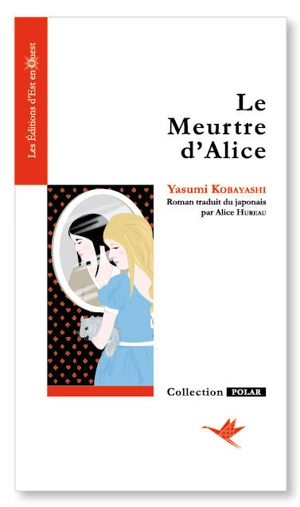 Le meurtre d'Alice - Yasumi Kobayashi