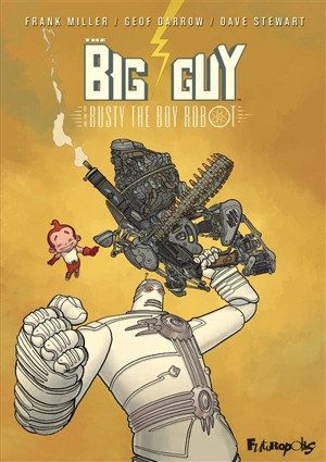 The Big Guy and Rusty the boy robot - Frank Miller