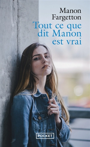 Tout ce que dit Manon est vrai - Manon Fargetton