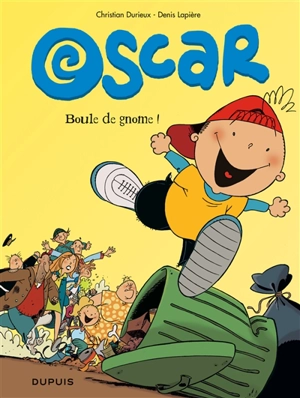 Oscar. Vol. 1. Boule de gnome ! - Denis Lapière