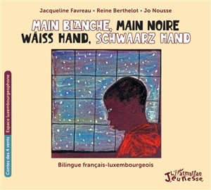 Main blanche, main noire. Wäiss hand, schwaarz hand - Jacqueline Favreau