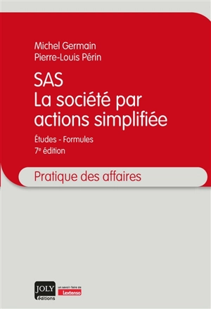 SAS, la société par actions simplifiée : études-formules - Michel Germain