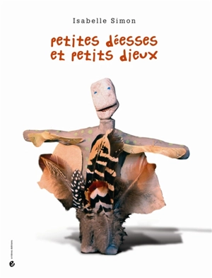 Petites déesses et petits dieux - Isabelle Simon