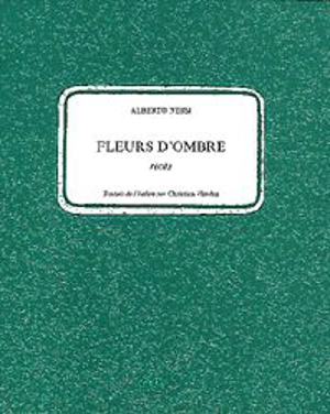 Fleur d'ombre - Alberto Nessi