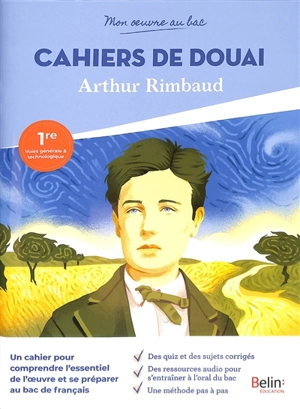 Cahiers de Douai : Arthur Rimbaud : 1re voies générale et technologique - Garance Kutukdjian