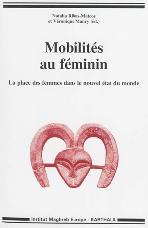 Mobilités au féminin : la place des femmes dans le nouvel état du monde