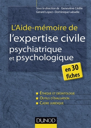 L'aide-mémoire de l'expertise civile psychologique et psychiatrique : en 30 fiches