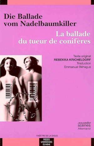 La ballade du tueur de conifères. Die Ballade vom Nadelbaumkiller - Rebekka Kricheldorf