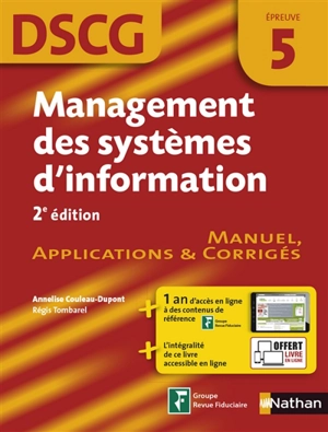 Management des systèmes d'information, DSCG épreuve 5 : manuel, applications & corrigés - Annelise Couleau-Dupont