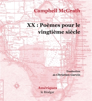 XX : poèmes pour le vingtième siècle - Campbell McGrath