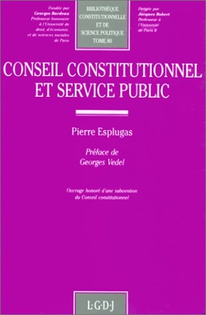 Conseil constitutionnel et service public - Pierre Esplugas-Labatut