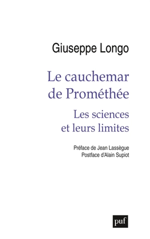 Le cauchemar de Prométhée : les sciences et leurs limites - Giuseppe Longo