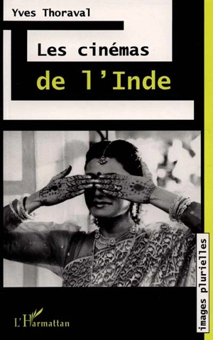 Les cinémas de l'Inde - Yves Thoraval