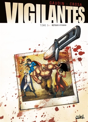 Vigilantes. Vol. 3. Retour à Pitsgreen - Jean-Charles Gaudin