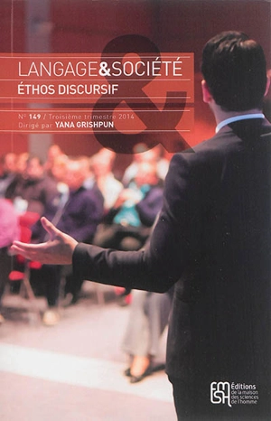 Langage et société, n° 149. Ethos discursif