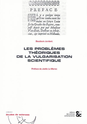 Les problèmes théoriques de la vulgarisation scientifique - Baudouin Jurdant