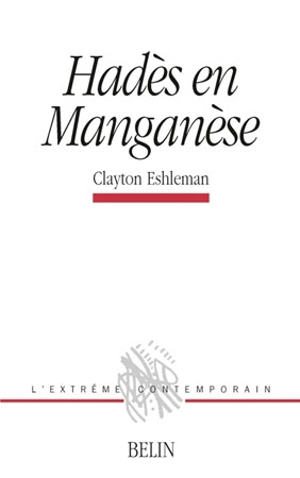 Hadès en manganèse - Clayton Eshleman