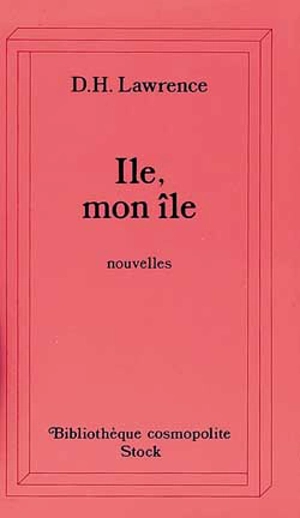 Ile, mon île : et autres nouvelles - David Herbert Lawrence