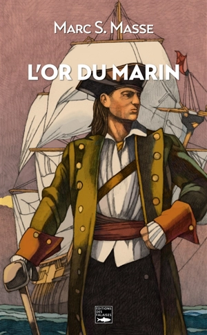 L'or du marin - Marc S. Masse