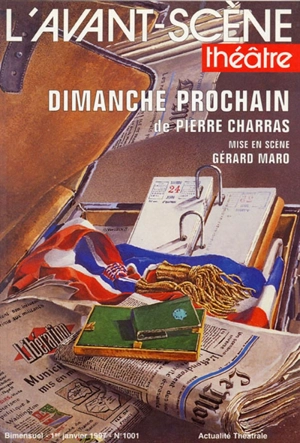 Avant-scène théâtre (L'), n° 1001. Dimanche prochain - Pierre Charras