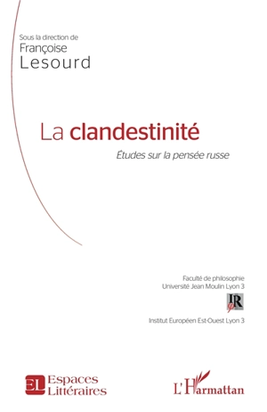 La clandestinité : études sur la pensée russe