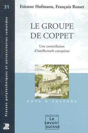 Le groupe de Coppet : une constellation d'intellectuels européens - Etienne Hofmann