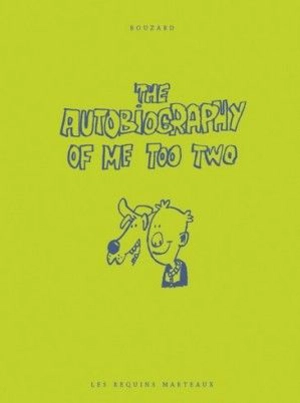 The autobiography of me too. Vol. 2 - Guillaume Bouzard