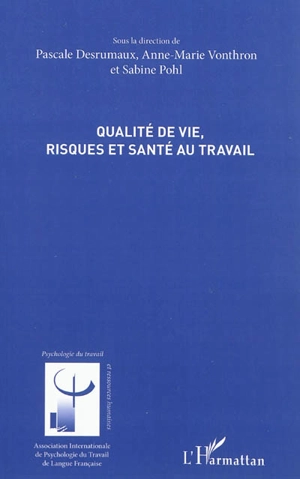 Qualité de vie, risques et santé au travail