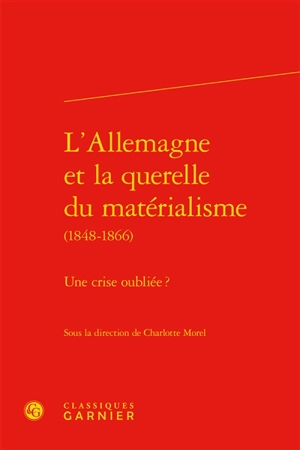 L'Allemagne et la querelle du matérialisme (1848-1866) : une crise oubliée ?