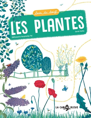 Suis du doigt les plantes - Guillemette Resplandy-Taï