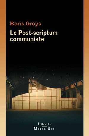 Le post-scriptum communiste - Boris Groys