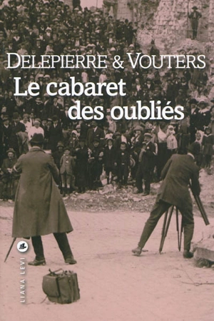 Le cabaret des oubliés - Philippe Delepierre