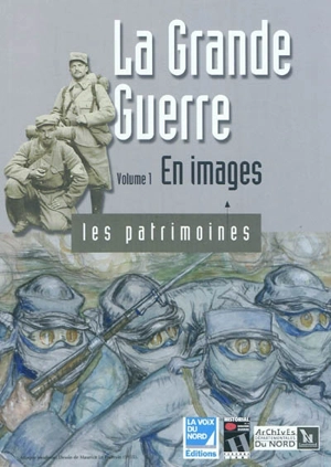 La grande guerre. Vol. 1. En images - Bruno Vouters