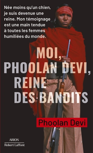 Moi, Phoolan Devi, reine des bandits - Phoolan Devi