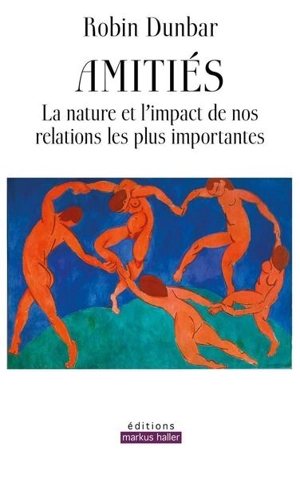 Amitiés : la nature et l'impact de nos relations les plus importantes - Robin Ian MacDonald Dunbar