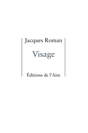 Visage - Jacques Roman