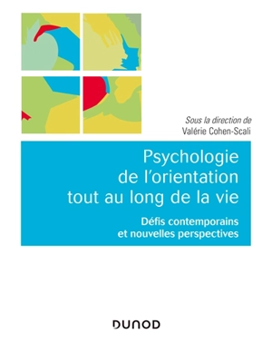 Psychologie de l'orientation tout au long de la vie : défis contemporains et nouvelles perspectives