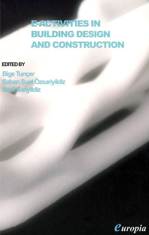 E-activities in building design and construction - Europia (09 ; 2003 ; Istanbul)