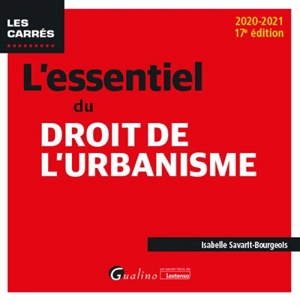 L'essentiel du droit de l'urbanisme : 2020-2021 - Isabelle Savarit-Bourgeois