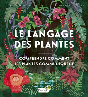 Le langage des plantes : comprendre comment les plantes communiquent - Helena Harastova