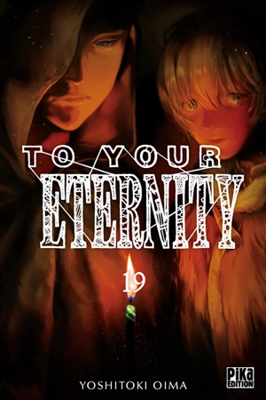 To your eternity. Vol. 19 - Yoshitoki Oima