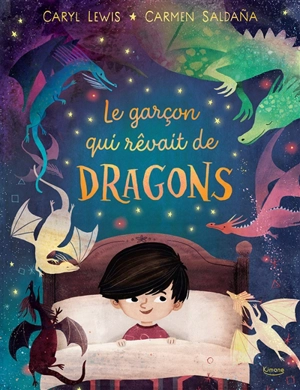 Le garçon qui rêvait de dragons - Caryl Lewis