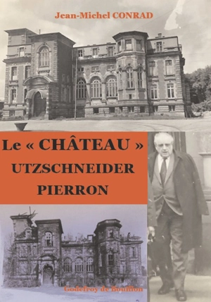 Le château Utzschneider Pierron - Jean-Michel Conrad