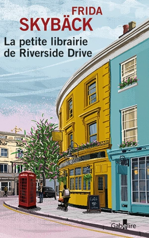 La petite librairie de Riverside Drive - Frida Skybäck